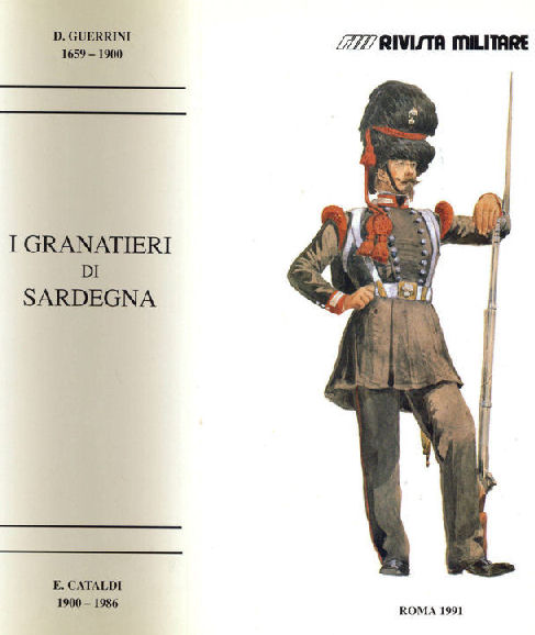  I GRANATIERI DI SARDEGNA - D. Guerrini 1659 - 1990. E. Cataldi 1900 - 1986